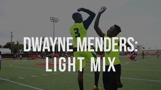 Dwayne Menders // Light Mix