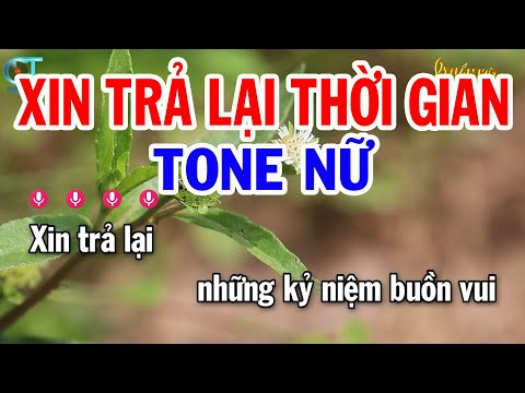 Karaoke Xin Trả Lại Thời Gian Tone Nữ ( Em ) Nhạc Sống Tuấn Kiệt