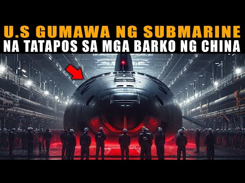 U.S gumawa ng submarine para lang patahimikin ang CHINA sa pagsakop sa South China Sea