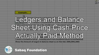 Ledgers and Balance Sheet Using Cash Price Actually Paid Method