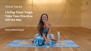 Living Your Yoga: Take Your Practice Off the Mat