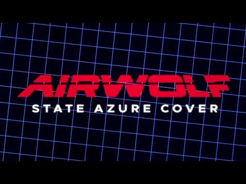Airwolf Theme (State Azure Cover)