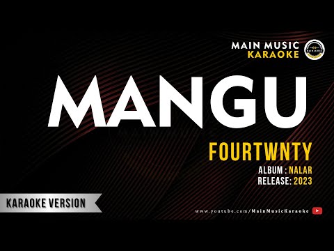 FOURTWNTY – MANGU (Karaoke)