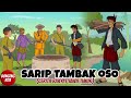Sarip Tambak Oso's Story Analysis