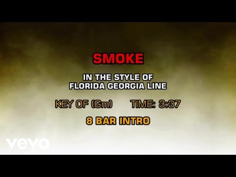 Florida Georgia Line – Smoke (Karaoke)