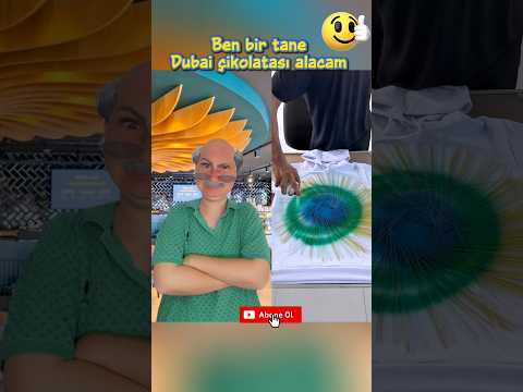 Ben bir tane Dubai çikolatası alacam #shorts #keşfet #humor