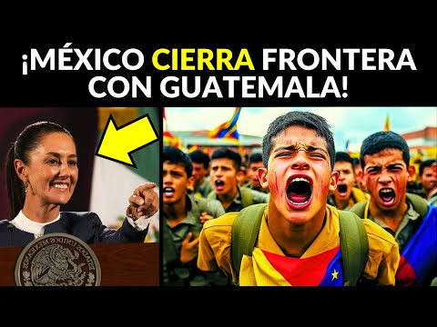 MÉXICO CLAUSURA FRONTERA CON GUATEMALA POR ENTRADA DE MILES DE MIGRANTES ILEGALES