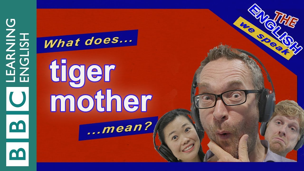 What does 'tiger mother' mean?