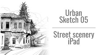 Urban sketch on iPad - How to draw street scenery