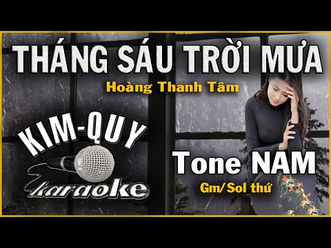 Karaoke THÁNG SÁU TRỜI MƯA (Hoàng Thanh Tâm) Slow Ballad Tone NAM (Gm/Sol Thứ) KIM QUY KARAOKE