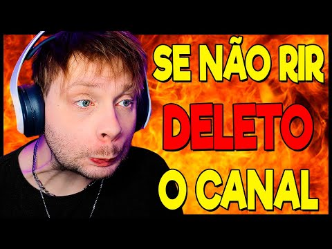 🔥Se VOCÊ NÃO RIR eu DELETO o Canal! Um vídeo da ZUEIRA cheio de MEMES pra você cagar de rir