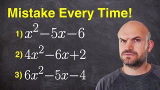 Three Mistakes Students Make When Factoring