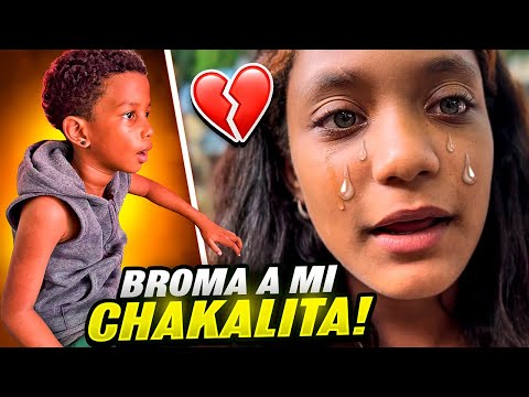 BROMA A LA NUEVA CHAKALITA !! Llora 😭