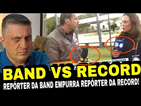 INÉDITO! Repórter da Band empurra uma repórter mulher da Record por causa de entrevista