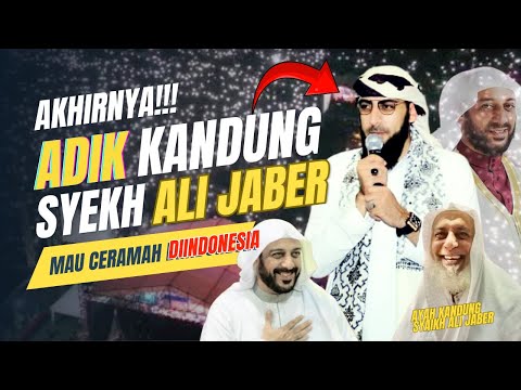 AKHIRNYA!! INILAH ADIK SYAIKH ALI JABER MAU CERAMAH 2024