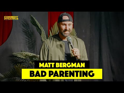 Bad Parenting with Matt Bergman - Stand-Up Comedy