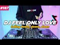 Download Lagu DJ FEEL ONLY LOVE TIKTOK REMIX FULL BASS Mp3