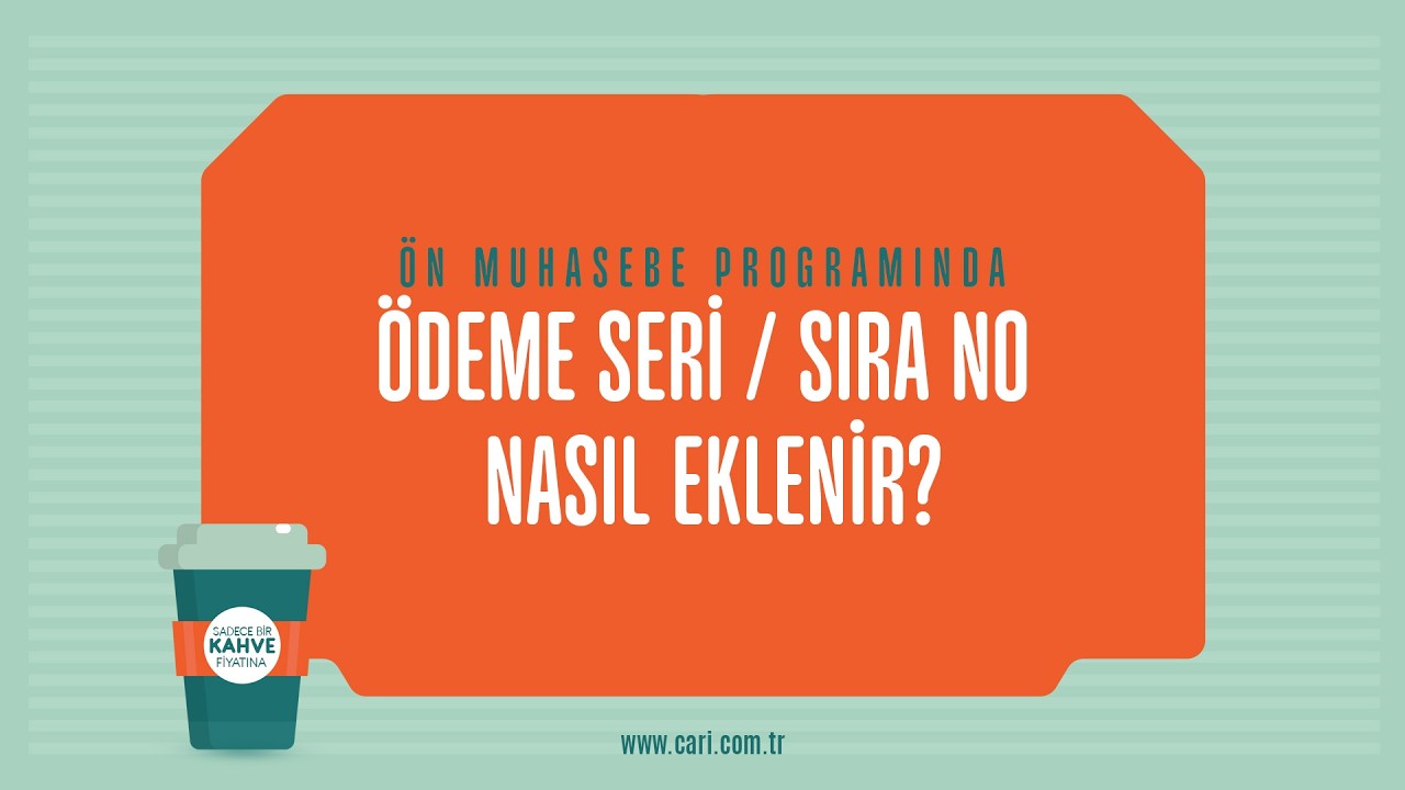 Cari Online Ön Muhasebe Programında Ödeme Seri/Sıra No Nasıl Eklenir?