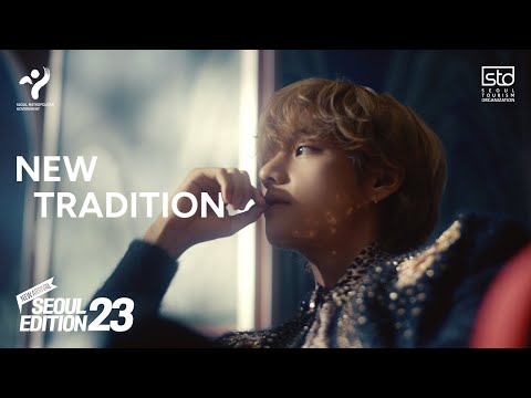 [SEOUL X V of BTS] Seoul Edition23 - New Tradition (Official Video)