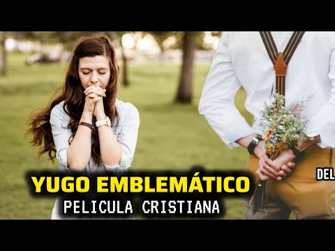 PELÍCULA CRISTIANA YUGO EMBREMATICO COMPLETA EN ESPAÑOL