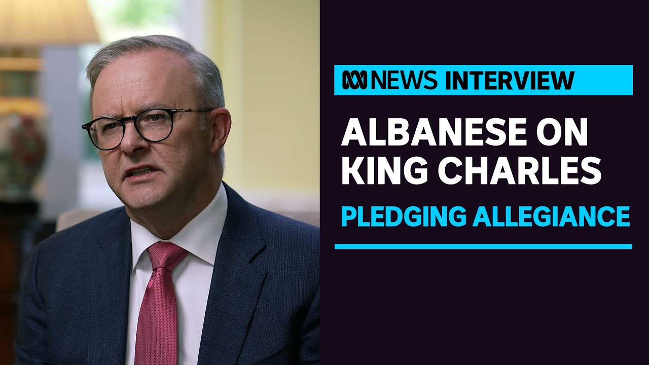 Albanese says ‘it’s not up to me’ to Refuse Pledge of Allegiance to King Charles 