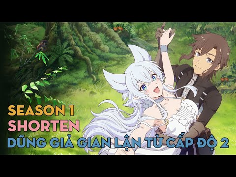 SHORTEN "Cuộc sống thảnh thơi của dũng giả gian lận từ cấp độ 2" | Season 1 | AL Anime