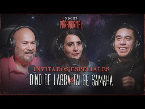 REEDICIÓN | CONTACTO, OVNIS Y ESPIRITUALIDAD 👁️🛸 #NOCHEPARANORMAL 129 | DINO DE LABRA Y TALGE SAMAHA