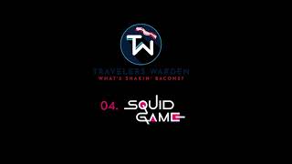 Warden Podcast #04: Squid Game Review and Discussion