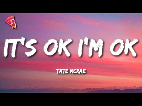 Tate McRae - It's ok I'm ok (Lyrics)