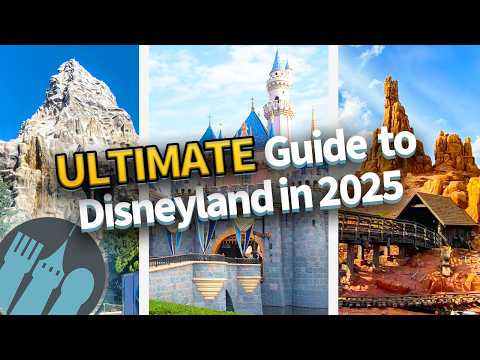 The ULTIMATE Guide to Disneyland in 2025