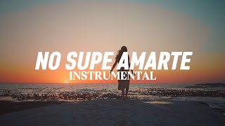 "NO SUPE AMARTE" Base de Rap Triste | Sad Instrumental Rap | Sad Beat (Uso Libre)