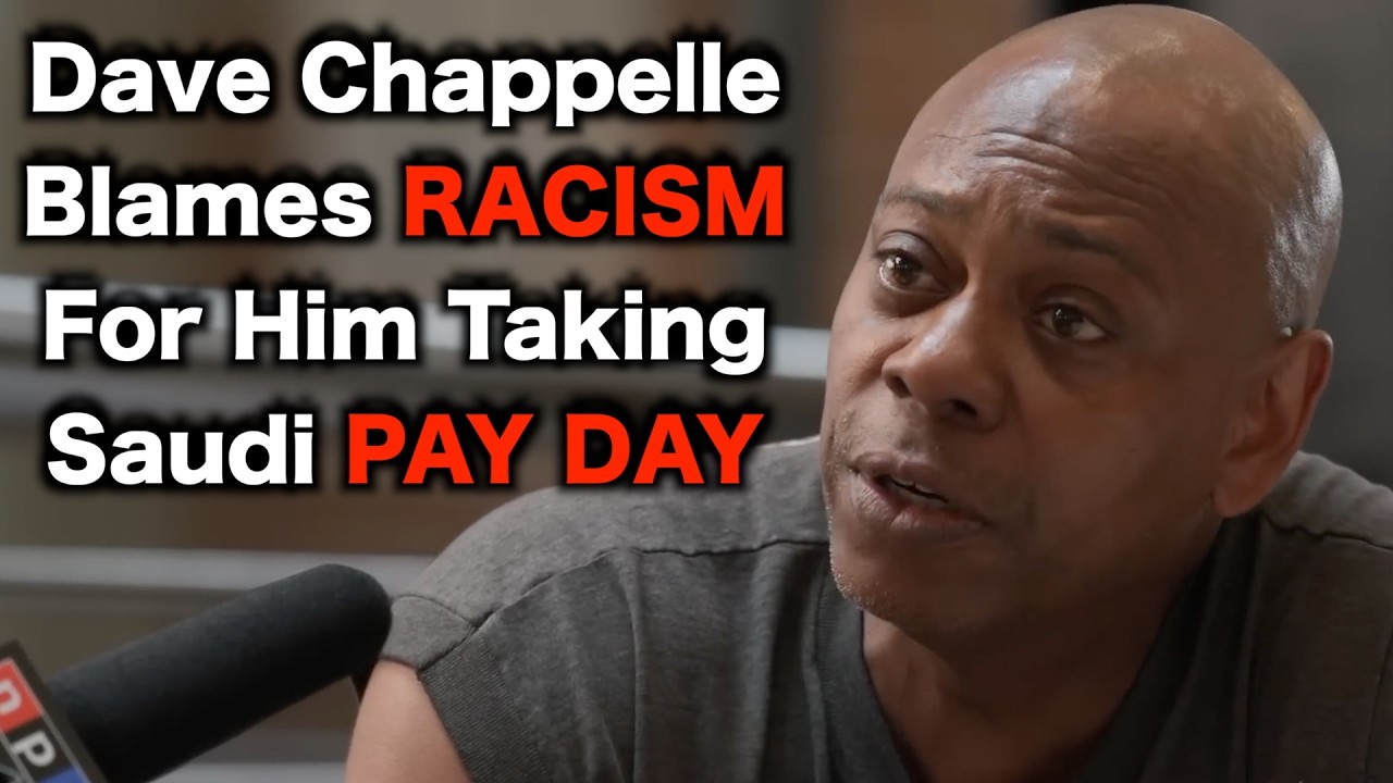 Dave Chappelle BLAMES Racism For His Saudi Sellout
