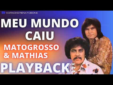 MEU MUNDO CAIU – MATOGROSSO & MATHIAS – PLAYBACK DEMONSTRAÇÃO