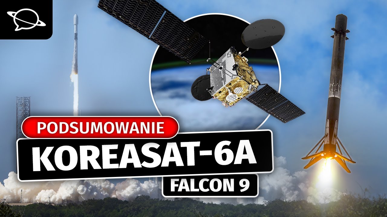 SpaceX pobiło nowy rekord! Południowokoreański satelita na orbicie | Podsumowanie