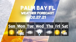 Weather Forecast Palm Bay, Florida ▶ Palm Bay weather Forecast 02/27/2021