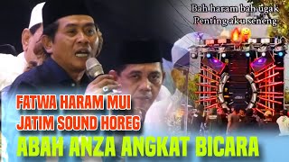 FATWA HARAM SOUND HOREG ABAH ANZA ANGKAT BICARA || TERBARU KYAI ANWAR ZAHID 2025
