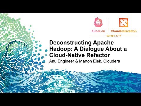 Deconstructing Apache Hadoop: A Dialogue About a Cloud-Native Refactor