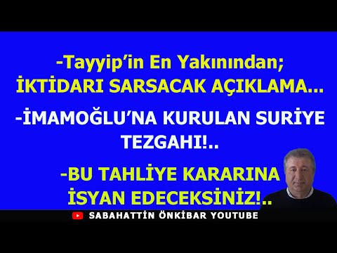 TAYYİP'İN EN YAKININDAN İKTİDARI SARSACAK AÇIKLAMA..İŞTE EKREM İMAMOĞLU'NA KURULAN SURİYE TEZGAHI!..