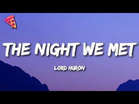 Lord Huron - The Night We Met (Lyrics)