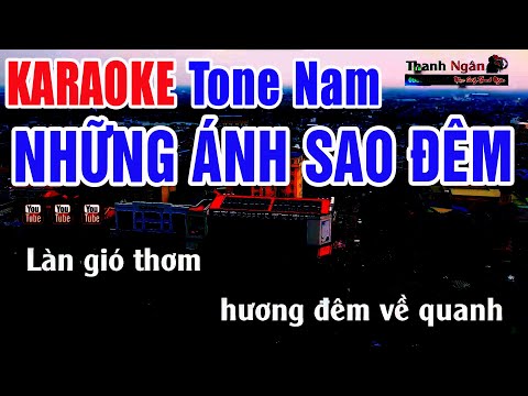 Những Ánh Sao Đêm Karaoke Tone Nam Beat Chuẩn – Nhạc Sống Thanh Ngân