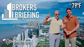 DoPanama's Brokers Briefing | Episode 02