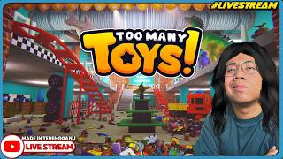 FIRST TIME AKU DAPAT KERJA SUSUN MAINAN BERSEPAH! 🦖 ||🔴 Too Many Toys! (Malaysia) #Livestream