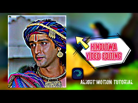 Hindutwa video editing || Alight motion tutorial || New trending video editing || #xml