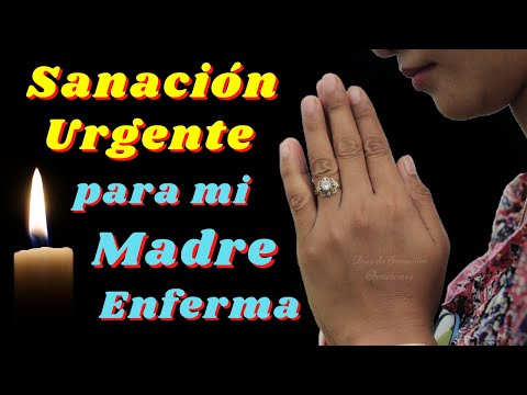 🙌Oración para pedir la Sanación Urgente de mi Mamá Enferma