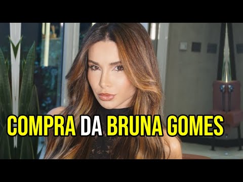 BRUNA GOMES MOSTRA O QUE COMPROU PRA ELA!