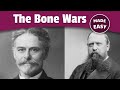 Bone Wars and Dinosaur Discoveries