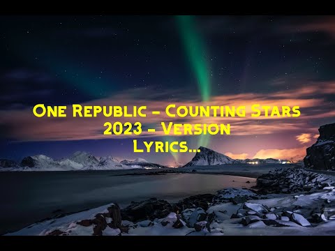 OneRepublic - Counting Stars (2023 Version) (Lyrics)