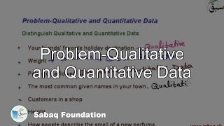 Problem-Qualitative and Quantitative Data