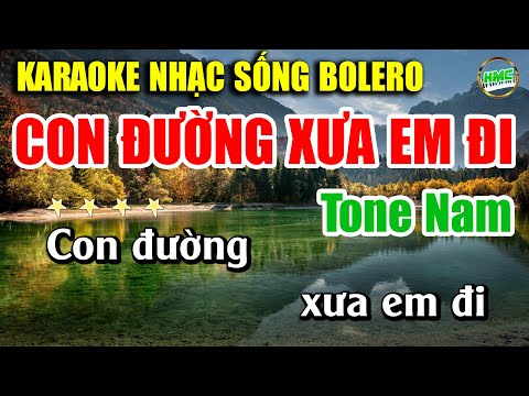 Karaoke Con Đường Xưa Em Đi Nhạc Sống Bolero Tone Nam Hay Nhất | Hát Mãi Không Chán