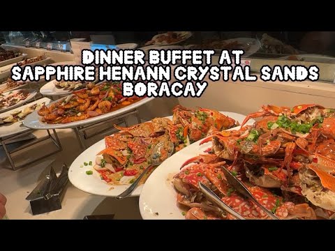 DinnerBuffetatSapphireHenannCrystalSandsBoracay